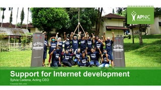 Support for Internet development
Sylvia Cadena, Acting CEO
4 December 2023, online
 