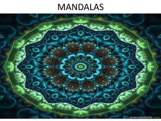 MANDALAS
 