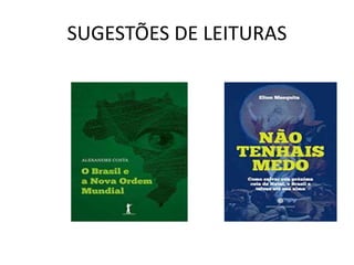 SUGESTÕES DE LEITURAS
 