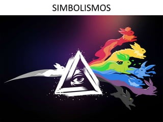 SIMBOLISMOS
 