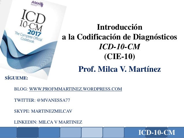 Introduccion Codificacion De Diagnosticos Icd 10 Cm Cie 10
