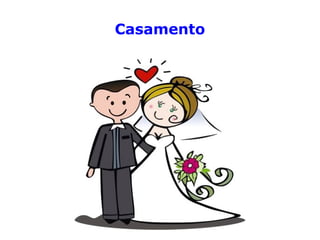 Casamento
 