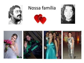 Nossa família