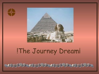 !The Journey Dream¡ 