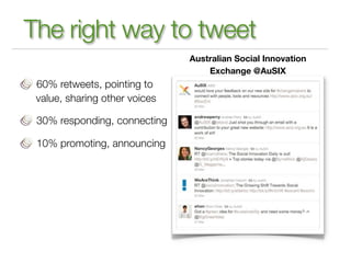 The right way to tweet
                               Australian Social Innovation
                                   Exch...