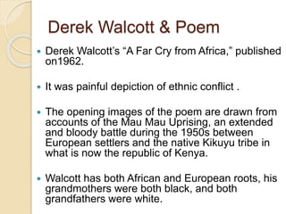 A far Cry from Africa by Derek Walcott | PPTX