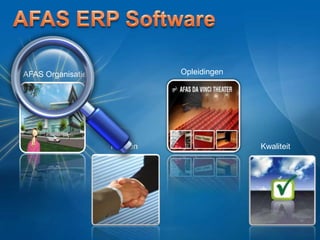 AFAS ERP Software Opleidingen AFAS Organisatie Klanten Kwaliteit 