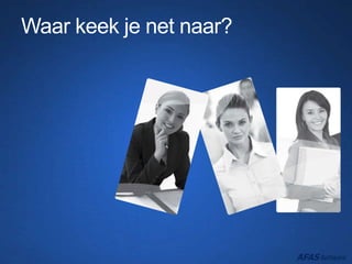Waar keek je net naar?
 