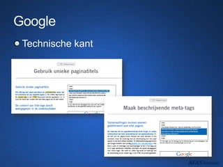 Google
Technische kant
 