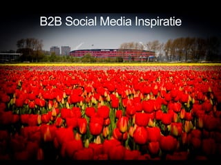 B2B Social Media Inspiratie
 