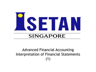 Advanced Financial Accounting
Interpretation of Financial Statements
(1)
 