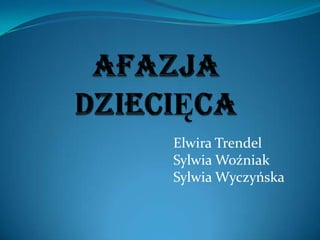 Elwira Trendel
Sylwia Woźniak
Sylwia Wyczyńska
 