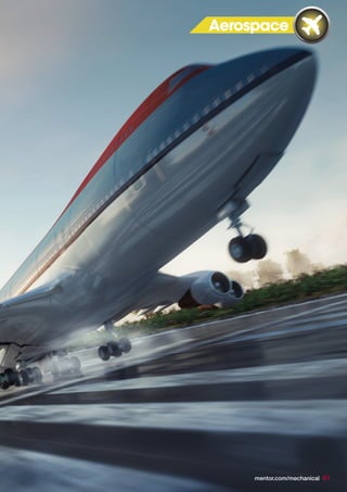 Aerospace
mentor.com/mechanical 61
 