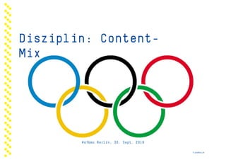 Disziplin: Content-
Mix
#afbmc Berlin, 30. Sept. 2019
© pixabay.de
 
