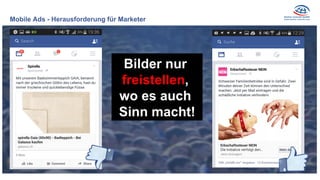 Bilder nur
freistellen,
wo es auch
Sinn macht!
Mobile Ads - Herausforderung für Marketer
 