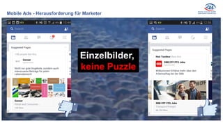 Einzelbilder,
keine Puzzle
Mobile Ads - Herausforderung für Marketer
 