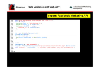 @thalertom Geld verdienen mit Facebook?!
expert: Facebook Marketing API
 