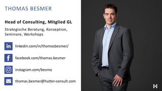 THOMAS BESMER
Head of Consulting, Mitglied GL
Strategische Beratung, Konzeption,
Seminare, Workshops
linkedin.com/in/thoma...