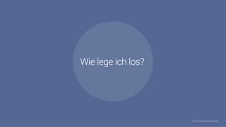 32
#Brandwatchtips
© 2015 Brandwatch.de© 2015 Brandwatch.de
Wie lege ich los?
 