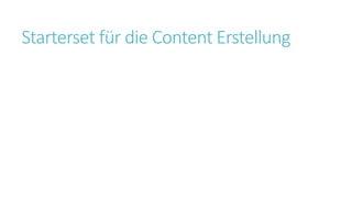 Starterset für die Content Erstellung
 