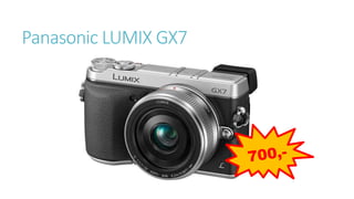 Panasonic LUMIX GX7
 