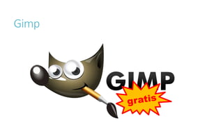 Gimp
 