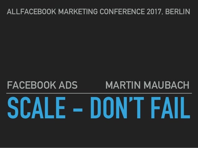 Facebook Ads Scale Don 180 T Fail Afbmc