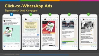 Click-to-WhatsApp Ads
Eigenversuch Lead Kampagne
©MessengerPeople | Quelle: https://www.messengerpeople.com/de/messenger-m...