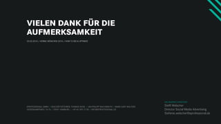 EPROFESSIONAL GMBH / GESCHÄFTSFÜHRER: THOMAS NUSS / JAN-PHILIPP WACHSMUTH / MARK GARY WALTERS
HEIDENKAMPSWEG 74-76 / 20097 HAMBURG / +49 40 399 27 80 / INFO@EPROFESSIONAL.DE
20.03.2018 / AFBMC MÜNCHEN 2018 / HOW TO BID & OPTIMIZE
IHR ANSPRECHPARTNER
Steffi Welscher
Director Social Media Advertising
Stefanie.welscher@eprofessional.de
 
