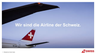 Wir sind die Airline der Schweiz.
MItarbeiter als Content Creator5
 