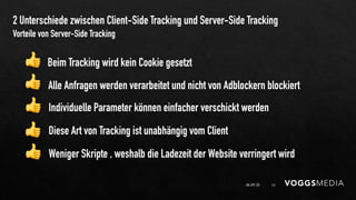 2 Unterschiede zwischen Client-Side Tracking und Server-Side Tracking
06.09.20 15
Vorteile von Server-Side Tracking
Beim T...