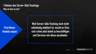 3 Nutzen des Server-Side Trackings
06.09.20 21
Was ist also zu tun?
First Mover
Vorteile nutzen
Weil Server-Side Tracking ...