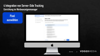 4 Integration von Server-Side Tracking
06.09.20 35
Einrichtung im Werbeanzeigenmanager
Pixel
auswählen
 
