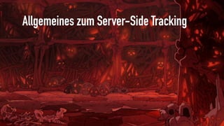 Allgemeines zum Server-Side Tracking
 