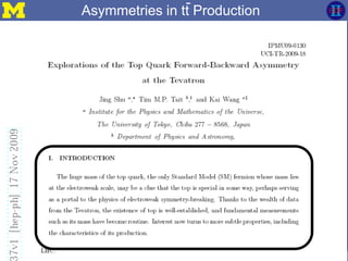 Page 7Glenn Strycker – University of Michigan Notre Dame HEP Seminar – 2009-11-24
Asymmetries in tt Production
 