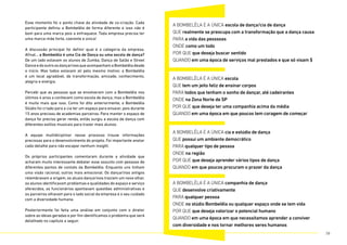 Esse momento foi o ponto chave da atividade de co-criação. Cada
participante definiu a Bombelêla de forma diferente e isso não é
bom para uma marca pois a enfraquece. Toda empresa precisa ter
uma marca-mãe forte, coerente e única!
A discussão principal foi definir qual é a categoria da empresa.
Afinal... a Bombelêla é uma Cia de Dança ou uma escola de dança?
De um lado estavam os alunos de Zumba, Dança de Salão e Street
Dance e do outro os dançarinos que acompanham a Bombelêla desde
o início. Mas todos estavam ali pelo mesmo motivo: a Bombelêla
é um local agradável, de transformação, amizade, conhecimento,
alegria e energia.
Percebi que as pessoas que se envolveram com a Bombelêla nos
últimos 4 anos a conhecem como escola de dança, mas a Bombelêla
é muito mais que isso. Como foi dito anteriormente, o Bombelêla
Stúdio foi criado para a cia ter um espaço para ensaiar, pois durante
15 anos precisou de academias parceiras. Para manter o espaço de
dança foi preciso gerar renda, então surgiu a escola de dança com
diferentes estilos musicais para trazer mais alunos.
A equipe multidiciplinar nesse processo trouxe informações
preciosas para o desenvolvimento do projeto. Foi importante anotar
cada detalhe para não escapar nenhum insight.
Os próprios participantes comentaram durante a atividade que
acharam muito interessante debater esse assunto com pessoas de
diferentes pontos de contato da Bombelêla. Enquanto uns tinham
uma visão racional, outros mais emocional. Os dançarinos antigos
relembravam a origem, os atuais dançarinos traziam um novo olhar,
os alunos identificavam problemas e qualidades do espaço e serviço
oferecidos, os funcionários apontavam questões administrativas e
os parceiros olhavam para o lado social da empresa e o seu cuidado
com a diversidade humana.
Posteriormente foi feita uma análise em conjunto com o diretor
sobre as ideias geradas e por fim identificamos o problema que será
detalhado no capítulo a seguir.
A BOMBELÊLA É A ÚNICA escola de dança/cia de dança
QUE realmente se preocupa com a transformação que a dança causa
PARA a vida das pesssoas
ONDE como um todo
POR QUE que deseja buscar sentido
QUANDO em uma época de serviços mal prestados e que só visam $
A BOMBELÊLA É A ÚNICA escola
QUE tem um jeito feliz de ensinar corpos
PARA todos que tenham o sonho de dançar, até cadeirantes
ONDE na Zona Norte de SP
POR QUE que deseja ter uma companhia acima da média
QUANDO em uma época em que poucos tem coragem de começar
A BOMBELÊLA É A ÚNICA cia e estúdio de dança
QUE possui um ambiente democrático
PARA qualquer tipo de pessoa
ONDE na região
POR QUE que deseja aprender vários tipos de dança
QUANDO em que poucos procuram o prazer da dança
A BOMBELÊLA É A ÚNICA companhia de dança
QUE desenvolve criativamente
PARA qualquer pessoa
ONDE no stúdio Bombelêla ou qualquer espaço onde se tem vida
POR QUE que deseja valorizar o potencial humano
QUANDO em uma época em que necessitamos aprender a conviver
com diversidade e nos tornar melhores seres humanos
58
 