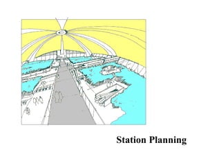 Station Planning
 