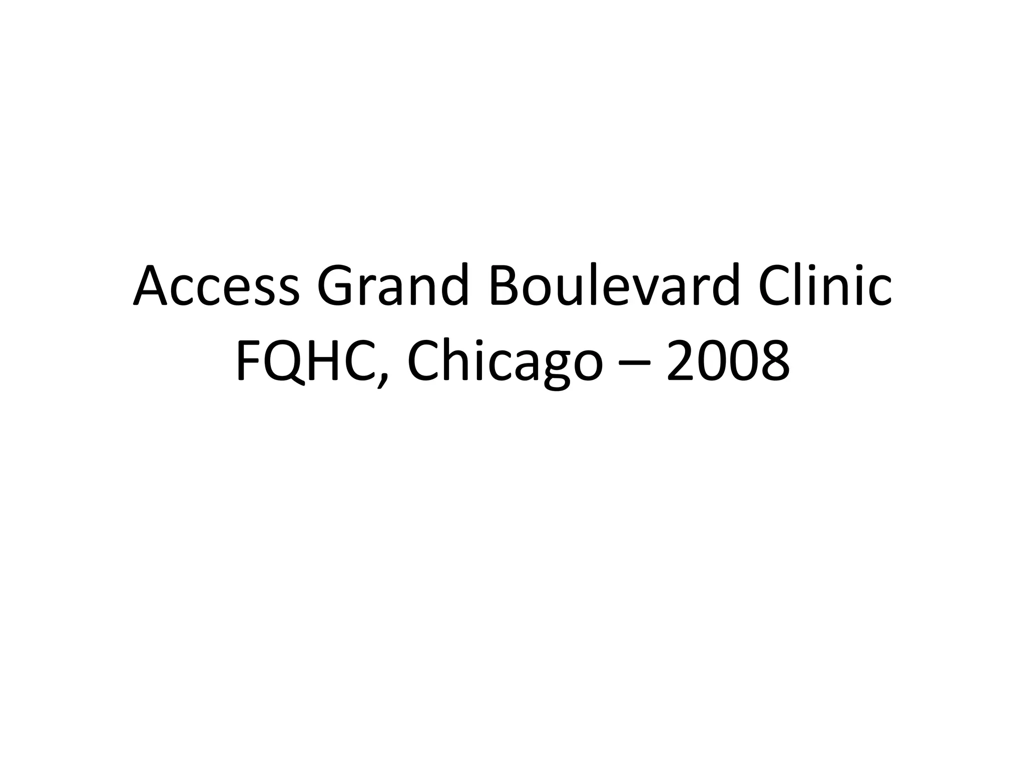 Access Grand Boulevard Clinic FQHC, Chicago – 2008  