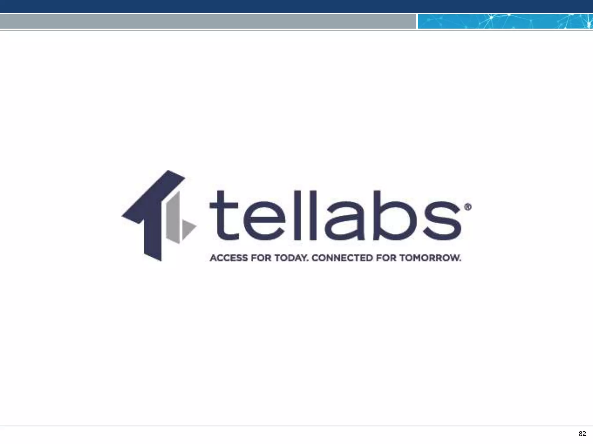 ACCESS FOR TODAY. CONNECTED FOR TOMORROW.
82
 