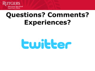 Questions? Comments? Experiences? 
