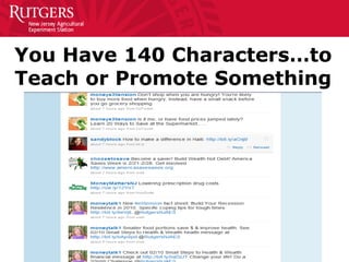 You Have 140 Characters…to Teach or Promote Something 
5 
 