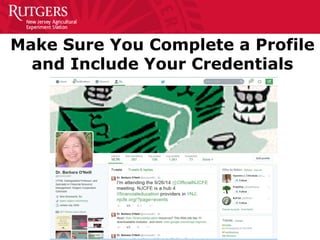 Make Sure You Complete a Profile and Include Your Credentials 
6 
 