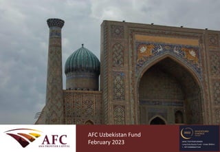 CONFIDENTIAL
AFC Asia Frontier Fund
September 2013
AFC Uzbekistan Fund
February 2023
 