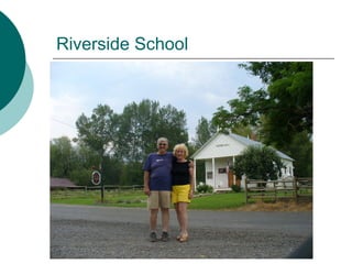 Riverside School
 