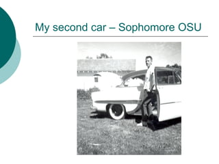 My second car – Sophomore OSU
 