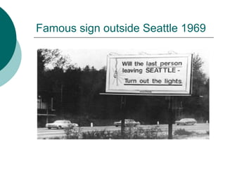 Famous sign outside Seattle 1969
 