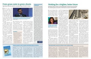 Working for a brighter, better future
In 2013, the Ethiopian Electric
PowerCorporationwasdemerged
into two new companies, as part of
the country’s efforts to ramp up its
electricity generation capacity and
distribution networks. Ethiopian
Electric Power (EEP) was made
responsibleforthedeliveryofpower
projects,aswellastheextensionand
operationofthenationalgrid.Forits
part, the Ethiopian Electric Utility
(EEU) now looks after distribution
and customer relations as the power
retailer. EEP sells power in bulk
to EEU and also handles export
activities.
Under Ethiopia’s original five-
year Growth and Transformation
Plan (GTP1), launched in 2010
by former Prime Minister Meles
Zenawi, EEP shoulders most of the
tasks required to meet the targets
set by GTP1: increasing generating
capacity from 2,000MW to 8,000
MW, doubling the number of
peoplewhohaveaccesstoelectricity,
and expanding power coverage to
75% of the country.
The balance of the first four
years of GTP1 in the sector was
electrifying, pun intended. EEP
managedmassivepublicinvestment
in infrastructure megaprojects,
which are now starting to pay off
and provide a huge boost of power
into the grid. Meanwhile, new
transmission lines have been rolled
out nationwide and, by mid-2014,
coverage had increased by 25%.
Since its inception, EEP has been
led by Azeb Asnake who previously
served as project manager at the
massive Gibe III Hydroelectric
Project. Overcoming years of delays,
undertheleadershipofAsnake,EEP
finally brought the 797-foot-high,
€1.65-billion dam on the Omo river
on-stream last October, increasing
Ethiopia’s electricity generation
capacity by 234% in a flood.
The third hydropower plant
along the river, Gibe III is already
one of the largest in Africa, but will
be dwarfed by the fittingly named
Grand Ethiopian Renaissance
Dam (GERD). GERD is set to cost
€4.6 billion and slated to generate
6,000MW, more than enough
to make it the daddy of Africa’s
hydropower plants once it starts
producing power in the future.
In line with Ethiopia’s second
Growth and Transformation Plan
(GTP2), the national blueprint for
development until 2020, EEP is
settingitssightsevenhigher,Asnake
explains: “Our target is to reach
17,000MW,” she says. “So, we still
have 13,000 MW to be constructed
duringGTP2[and]morethan10,000
kilometres of transmission and
distribution networks to [add]. This
looksanambitiousplan,butwehave
tostriveforthatgoal.”
In the middle of last year, Asnake
revealed EEP already had hydro
and other renewable power projects
in the pipeline that could add
another 12,000MW to the grid by
2020. Harnessing the potential of
Ethiopia’s rich water resources to
provide a clean, sustainable energy
source for decades, experts believe
Ethiopian Electric Power is harnessing hydro potential and extending
the national grid in the drive to electrify the country’s development
“Ethiopia wants to become
the energy export hub for
Africa” Engineer Azeb Asnake,
CEO, Ethiopian Electric Power (EEP)
the nation could provide as much
as45,000MWtofuelrisingdemand.
Asnake is Chairperson of the
Eastern Africa Power Pool (EAPP),
grouping together nine nations
that depend on one another to
share vital resources that hold
the key to regional development.
Ethiopia already exports power to
Djibouti, Kenya, and Sudan, and
has signed MoUs to extend its
reach to Rwanda, South Sudan, and
Tanzania, as well as Yemen.
“Ethiopia wants to become the
energy export hub for Africa,”
EEP’s CEO explains. “Energy is the
means to create integration. We
invite investors to participate. There
are very attractive tax holidays and
other incentives offered by the
government to bring in investors to
the country. There is a big demand
forpartnershipsasthereisalottobe
done and many projects planned in
GTP2 and beyond.”
From grass roots to green shoots
Ethiopia has come a long
way in a generation. The
nation has staged a spectacular
transformation to become an
African leader in inclusive
development, registering massive
social and economic gains since
the 1990s. Having posted in excess
of double-digit GDP growth
for the last decade, Ethiopia
had the world’s second fastest-
expanding economy in 2015. The
International Monetary Fund
expects it to maintain a similar
pace in 2016.
Although infrastructure may
have played critical role, says
Dr Arkebe Oqubay, a Special
Advisor to the Prime Minister,
the foundations of its success lie
in agriculture. The sector provides
40% of GDP, 80% of exports,
and jobs for three-quarters of
the population. Dr Oqubay’s
role is to ensure Ethiopia’s
progress remains sustainable, by
transitioning to a manufacturing-
based economic model that adds
value to exports.
The task may be formidable,
but Ethiopia’s ambitions are
no less so, Dr Oqubay explains:
“In ten years, we want Ethiopia
to be the manufacturing hub of
Africa and number one in light
manufacturing. Every year, the
population is increasing by 2.3
million, so job creation is critical.
Light manufacturing is labour-
intensive, export-oriented, and
uses agricultural inputs.”
To reach its 11% annual GDP
growth target over the next ten
years, the government’s goal for
manufacturing is 25% year-on-
year expansion. From an existing
5% share of GDP, Dr Oqubay says,
the sector should grow fourfold
and exports increase by 30% per
annum. This will create 200,000
jobs a year, an annual jump of 50%.
“This is [a] challenging
programme,” Dr Oqubay admits,
“but the only way we can sustain
growth, make a structural
transformation, [and] pull all the
economy forward. Agriculture is
essential and inseparable from
Ethiopia’s industrialisation and
economic transformation.”
The government has identified
ten sectors to drive investment,
including agro-industries, import-
substitutionmaterials,andtextiles,
as well as innovative segments,
such as biotechnology, ICT, and
pharmaceuticals. And it plans
to build a network of industrial
parks nationwide to serve as focal
points for capital investment,
joint-venture partnerships, and
technology transfer.
Agriculture sows the seeds for manufacturing to flourish in future
ETHIOPIANINVESTMENT
COMMISSION
Sinceitsinceptionin2015,theEthio-
pian Investment Commission (EIC)
has already signed more than 10
MoUs with private-sector players
that could generate exports worth
over a billion dollars a year (€886
million). The EIC offers investors
a host of incentives, including tax
holidays of up to ten years in strate-
gic industries and no limitations on
machineryandmaterialimports.
“Our aim is to attract anchor
investors and leading manufac-
turers,” Fitsum Arega, the EIC’s
Director General reveals. “Major
buyers provide market access and
supportmanufacturers.[Wehave]a
competitive, trainable, young work-
force, which is the driver for la-
bour-intensive industries. In many
emerging economies, like China
and Turkey, manufacturers are
struggling to cope with mounting
labour costs. There are benefits for
themtorelocatetoEthiopia.”
While foreign investors are usu-
ally most comfortable close to capi-
tal cities, Ethiopia is taking a differ-
ent approach, building industrial
parksinruralareaswhereplentiful
labour and quality infrastructure
is available. This should produce a
win-win outcome for local people
andoverseaspartners:“Ethiopiahas
political and macro-economic sta-
bility and policy continuity, which
is important for investors,” Arega
insists.
Some companies are choosing
Ethiopia as their preferred
location for manufacturing:
•	 H&M has been working with
local partners since 2013
•	 Heineken opened a
€310 million brewery in
January 2015
•	 PVH is currently developing
a socially-responsible
factory in Hawassa, slated
to open in summer 2017.
Key MoU's
“It is the only way to sustain growth, make structural
transformations, [and] pull the economy forward”
DrArkebeOqubay,Special Advisor to the Prime Minister
An in-depth exploration of Africa’s industrialisation process by Dr Arkebe Oqubay, Special Advisor to the Prime Minister
“MADE IN AFRICA”: HOW TO MAKE INDUSTRIES WORK IN ETHIOPIA
Published by the Oxford
University Press in 2015,
‘Made in Africa, Industrial
Policy in Ethiopia’ is based on
Dr Arkebe Oqubay’s doctoral
thesis and provides a critical, and
sometimes revealing, look into
the thinking behind Ethiopia’s
industrialisation plans. Rather
than rely on market forces and
competitive advantages, as the
West has long insisted is the
only way, Dr Oqubay advocates
the benefits of government plan-
ning, backed up by political will,
as the optimum means for Af-
rica, and Ethiopia, to drive eco-
nomic growth.
Dr Oqubay illustrates his ide-
as through case studies of three
industries – cement, cut flowers,
and the leather sector – covering
the spectrum of import-substi-
tution, agro-processing, and
export-oriented light manufac-
turing comprehensively. The
work is frank in identifying the
causes of differing outcomes,
offers insight into long-term
solutions. It has been very well
received, with former World
Bank economist Justin Yifu Lin
calling it “brilliant.”
Face of Grand Ethiopian Renaissance Dam (GERD).
Ethiopia is aiming to trans-
form itself into a powerhouse
for East Africa. The government
has invested €5.25 billion over
the last three years in its ener-
gy-sector programme and, under
GTP2, has earmarked another
$20 billion (€17.5 billion) to bring
hydroelectric mega-projects like
GERD on-stream. The goal is not
just to provide plentiful supplies
of renewable energy to power Ethi-
opia’s growth, but also contribute
to regional development.
“We have potential from hydro,
from solar, from wind, from geo-
thermal, and more,” says Motuma
Mekassa, the Minister of Water,
Irrigation and Electricity. “If we
properly utilise [what] we have,
it will serve neighbouring coun-
tries. Now, we are connected
PROVIDING MORE THAN JUST POWER TO EAST AFRICAN PEERS
mits. As a result, the government
is focused on fostering initiatives
thatpromotetechnologytransfer,
providing not just jobs but engen-
dering expertise. Rather than
relying on imports of finished
goods, preference will be given
to overseas investors who set up
ventures to manufacture vital in-
puts like solar panels and pumps
in Ethiopia.
with Sudan, Djibouti, and Kenya.
Regional interconnection will not
only benefit Ethiopia from export-
ing electricity, it is also for the se-
curity of those around us.”
In the 2015-16 fiscal year, energy
imports already earned Ethiopia
€108 million, a figure that is only
set to grow in coming years. But a
lack of know-how on the local level
remains a hurdle, the Minister ad-
Export potential from massive electricity-generation projects will not just pay dividends for Ethiopia, but also contribute to regional stability
 