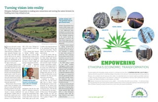 Turning vision into reality
Next year will mark a century
since the first rail connection
was completed between Addis
Ababa and the port of Djibouti. The
route represents Ethiopia’s most
direct link to the Gulf of Aden
and the Red Sea for the country’s
imports and exports, and a vital
lifeline for humanitarian aid in
light of the severest drought to hit
the region in thirty years.
Last November, ahead of sched-
ule, the Ethiopian Railways Corpo-
ration (ERC) opened the new, stand-
ard-gauge line that stretches 800
kilometresfromtheEthiopiancapi-
tal to the coast. Full electrification is
expected early in 2016. The service
carried 3,000 tonnes of grain per
trip to the worst-hit areas of Ethio-
pia, the first of many humanitarian
convoys that will run until the rains
come and crops recover.
Ethiopia may be Africa’s second
largest nation by population and
have one of the continent’s fastest
growing economies, but the spec-
tre of failed harvests and famine
remains a constant. Landlocked
and bypassed of global trade for
decades, the country saw its for-
tunes decline along with its infra-
structure. As Dr Getachew Betru,
ERC’s CEO, notes: “Ethiopia be-
came poor because it wasn’t con-
nected.”
In the National Rail Network
of Ethiopia (NRNE) master-
plan, ERC aims to roll out eight
transnational rail corridors over the
next few decades to revive regional
connectivity and put Ethiopia at
the heart of Africa’s freight and
passenger transportation networks.
The NRNE earmarked
5,060 kilometres of track for
development, with the first 2,000
slated for completion during the
five years of Ethiopia’s second
Growth and Transformation Plan
(GTP2). These will connect the
country with North, Central, and
South Sudan, open up the Lamu
Ethiopian Railways Corporation is making new connections and moving the nation forward, by
building more than infrastructure
“Ethiopia became poor
because its developmental
areas were not connected
Dr Getachew Betru, CEO, ERC
ADDIS ABABA LRT:
The greenest way to
get around town
Ethiopia’s Climate-Resilient Green
Economy (CRGE) initiative seeks
toensurethat,asthecountrystrives
to reach middle-income status,
development is not achieved at any
price. Facing famine because of El
Niño’s catastrophic consequences
on the country’s harvests, the
government is conscious of the
threat climate change poses and
plans to protect future generations
againstrisks.
Among the measures adopted
is capping greenhouse-gas
emissions before they rise to
unsustainable levels. Ethiopia
has committed to limiting
its 2030 carbon emissions to
present-day levels, producing
just 150 million tonnes of CO2-
equivalent a year over the next
decade and a half to maintain
zero net growth.
The CRGE strategy is based
on four pillars, including
‘leapfrogging to modern, energy-
efficient technologies in transport,
industrial sectors, and buildings.’
Addis Ababa LRT is a prime
exampleofhowEthiopiaismaking
that happen. It is powered by
electricity generated domestically
from mostly renewable sources,
like hydropower, rather than
relyingonimporteddieseltomake
thetrainsrunontime.
“By 2030, our railways will avoid
the emissions of nine Mt CO2e
every year,” Dr Getachew Betru,
ERC’sCEO,hasdeclared.ERChas
already registered Addis Ababa
LRT as a Clean Development
Mechanism project under the
Kyoto Protocol, to earn carbon
creditsinthefuture.
Corridor to the mega-port planned
in the South-East of Kenya, and
even reach across Africa, “beyond
Kigali to the Atlantic Ocean,” Dr
Betru believes.
As with the NRNE, ERC has
focused on the bigger picture with
the Addis Ababa Light Railway
Transit (LRT) mass transportation
system, designed to move people in
and around the capital. Devel­oped
through a €435-million commer-
cial loan on the foreign portion of
the project from EXIM Bank of
China, the first 17-kilometre phase
was delivered last September,
heading south from the city cen-
tre. This was followed by a second,
17-kilometre line, that runs from
east to west, in November.
Completed on schedule in
2015, the LRT —the first electric
light train in Africa— carries
60,000 passengers an hour in four
directions. Its 39 stations have
already become commercial hubs
serving local areas: “The LRT has
set a benchmark for any project,”
Dr Betru insists. “We have applied
bigger thinking. We don’t just
build the railway, we’re impacting
what is going to happen in the
corridor.”
www.eeu.gov.et
Proudly leading the renewable energy revolution in Ethiopia and East Africa, Ethiopian ElEctric Utility (EEU) is
seekinginternationalpartnerstotakeadvantageoftheprojects that will boost national and regional energy capacity.
Blessed with wonderful natural resources that make it an ideal destination for investors seeking profitable openings
in green energies, Ethiopia boasts vast potential in areas such as hydroelectric, biomass, solar, geothermal and wind
energies, with detailed feasibility studies already concluded.
EEU desires international financial and human capital — from private and public sector entities — to maximize these
exciting openings that will further fuel the superior transformation of the country, add capacity to the national grid and
allow Ethiopia to expand its electricity service to urban and rural citizens and beyond.
Ethiopia’s Economic transformation
Education
HEaltH
industry
rural arEas
infrastructurEs
EnErgy
urban
dEvElopmEnt
EmpowEring
Working train set on completed section
 