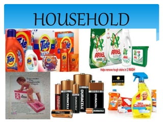 HOUSEHOLD
