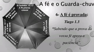 A fé e o guarda chuva 